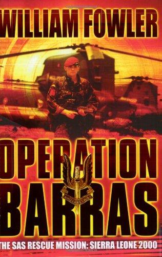 Operation Barras: The SAS Rescue Mission Sierra Leone 2000 (Cassell Military Paperbacks)