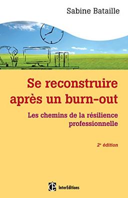 Se reconstruire après un burn out : les chemins de la résilience professionnelle