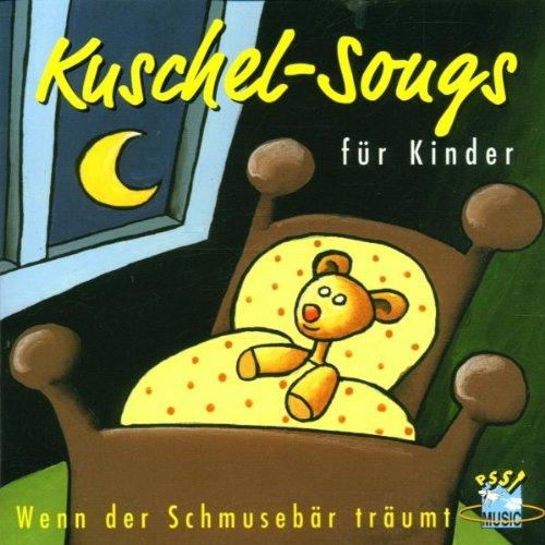 Wenn der Schmusebär träumt: Kuschelsongs für Kinder