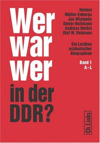 Wer War Wer in der DDR? Ein Lexikon ostdeutscher Biographien: 2 Bde.