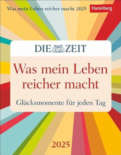 Was mein Leben reicher macht Tagesabreißkalender 2025 - Glücksmomente für jeden Tag: Abreißkalender mit Glücksmomenten für jeden Tag. Tageskalender ... (Wissenskalender Harenberg)