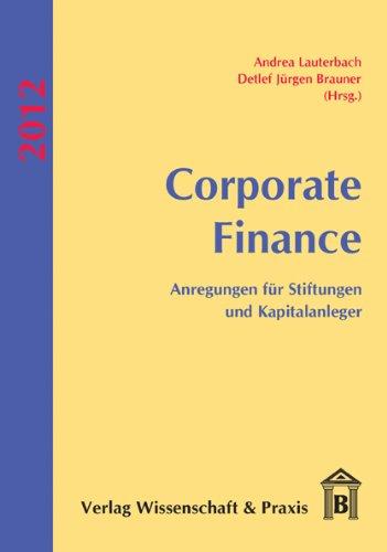 Corporate Finance 2012: Anregungen für Stiftungen und Kapitalanleger