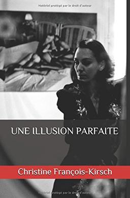 Une illusion parfaite