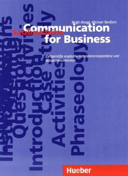 Communication for Business. Zeitgemässe englische Handelskorrespondenz und Bürokommunikation: Communication for Business, Satzbausteine: Zeitgemäße englische Handelskorrespondenz und Bürokommunikation