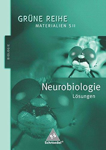 Grüne Reihe: Neurobiologie: Lösungen