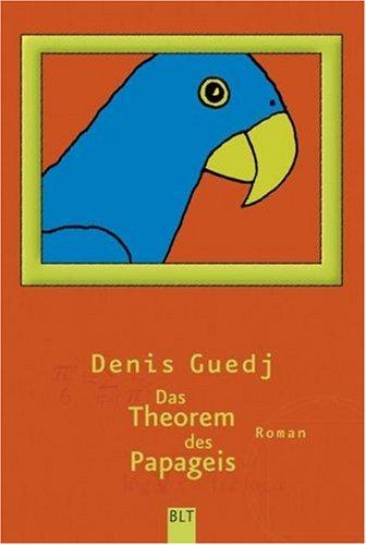 Das Theorem des Papageis: Roman