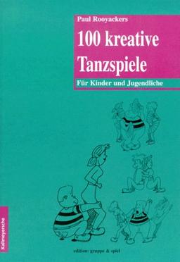 100 kreative Tanzspiele. Für Kinder und Jugendliche