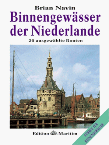 Binnengewässer der Niederlande. 20 ausgewählte Routen