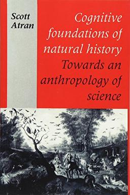 Cognitive Foundations of Natural History: Towards an Anthropology of Science (Msh)