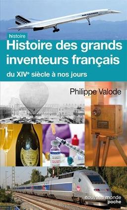 Histoire des grands inventeurs français : du XIVe siècle à nos jours