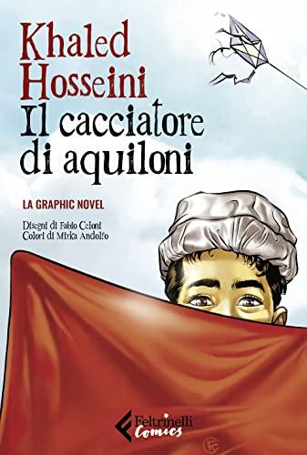 Il cacciatore di aquiloni. La graphic novel. Nuova ediz. (Feltrinelli Comics)