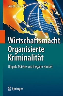 Wirtschaftsmacht Organisierte Kriminalität: Illegale Märkte und illegaler Handel