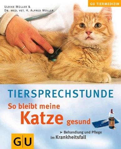 So bleibt meine Katze gesund (GU Tiermedizin)