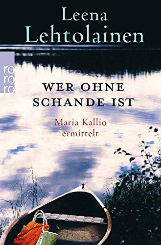 Wer ohne Schande ist: Maria Kallio ermittelt