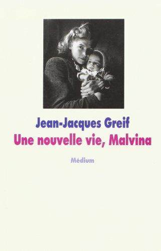 Une nouvelle vie, Malvina