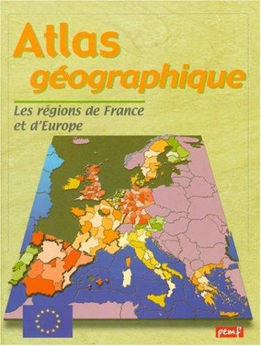 Atlas géographique : les régions de France et d'Europe