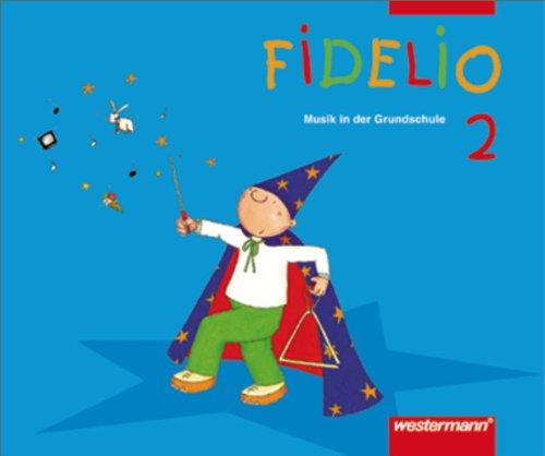 Fidelio. Musik in der Grundschule: Fidelio Musikbücher - Allgemeine Ausgabe: Schülerband 2