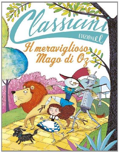 Il meraviglioso mago di Oz da L. Frank Baum