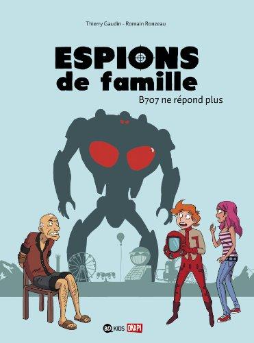 Espions de famille. Vol. 2. B707 ne répond plus