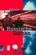 Russische Szenen. Reportagen aus Rußland