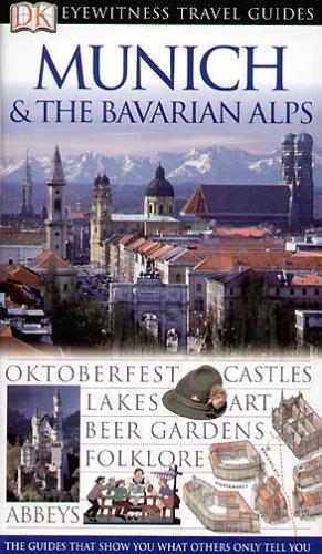 Munich & the Bavarian Alps (DK Eyewitness Travel Guide)