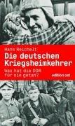 Die deutschen Kriegsheimkehrer: Was hat die DDR für sie getan?