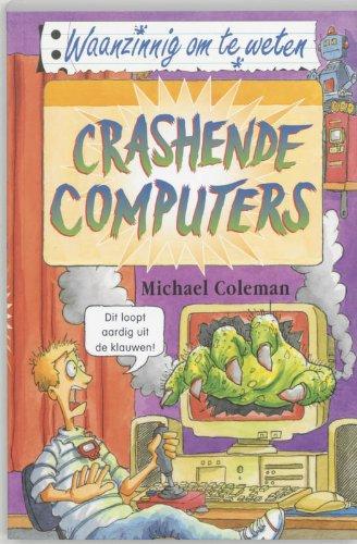 Crashende computers (Waanzinnig om te weten)