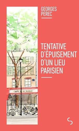 Tentative d'épuisement d'un lieu parisien