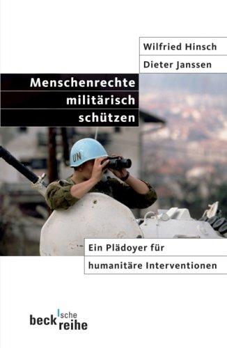 Menschenrechte militärisch schützen: Ein Plädoyer für humanitäre Interventionen