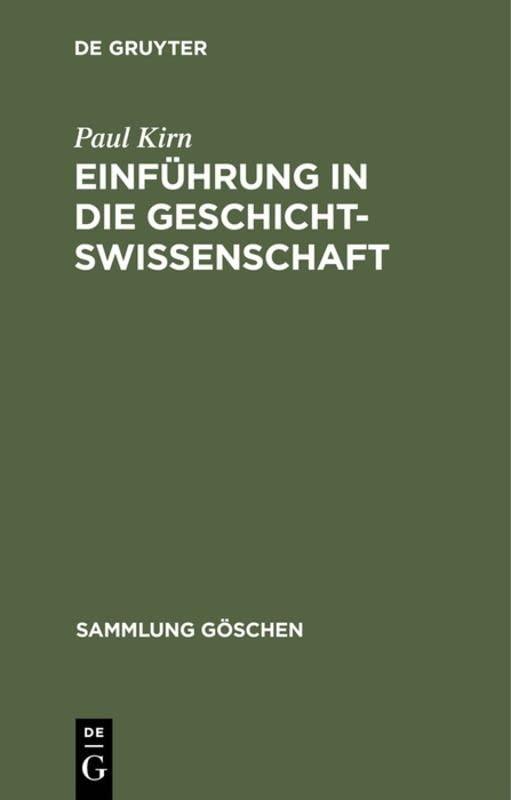 Einführung in die Geschichtswissenschaft (Sammlung Göschen, 270, Band 270)