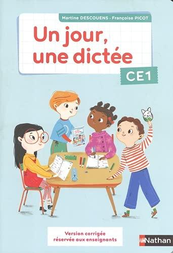 Un jour, une dictée CE1: Version corrigée réservée aux enseignants