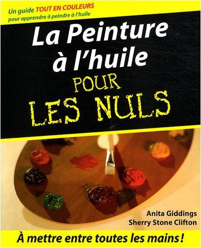 La peinture à l'huile pour les nuls