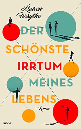 Der schönste Irrtum meines Lebens: Roman