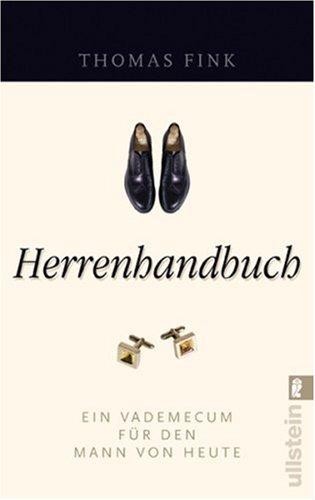 Herrenhandbuch. Ein Vademekum für den Mann von heute