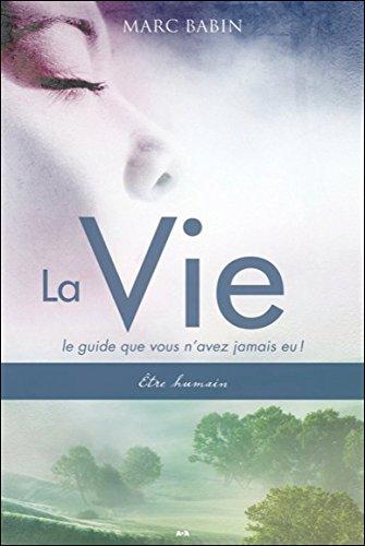 La Vie - Le guide que vous n'avez jamais eu ! - T1 : Etre humain