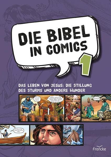 Die Bibel in Comics 1: Das Leben von Jesus: die Stillung des Sturms und andere Wunder