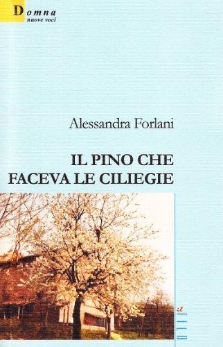 Il pino che faceva le ciliegie (Nuove voci)