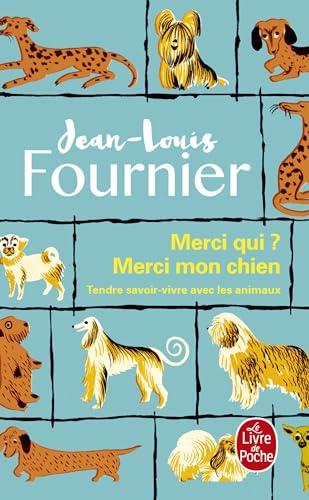 Merci qui ? Merci mon chien : tendre savoir-vivre avec les animaux