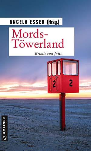 Mords-Töwerland (Kurzgeschichten im GMEINER-Verlag)