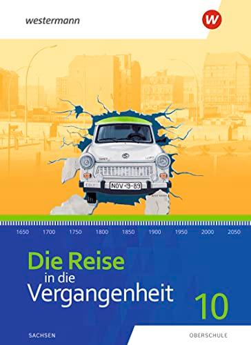 Die Reise in die Vergangenheit - Ausgabe 2020 für Sachsen: Schülerband 10