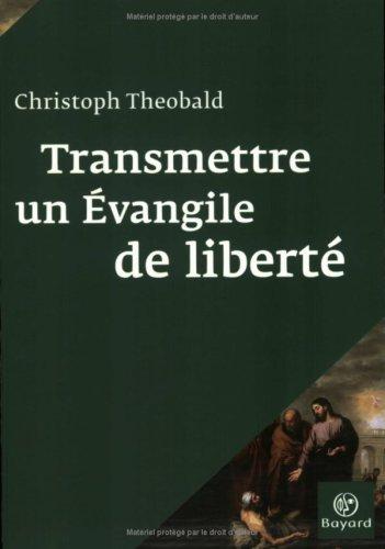 Transmettre un Evangile de liberté