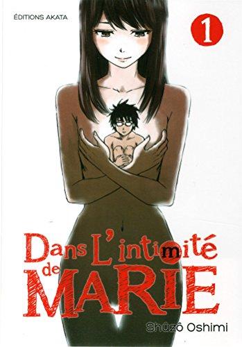 Dans l'intimité de Marie. Vol. 1