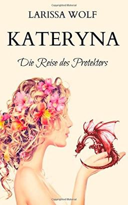 Kateryna: Die Reise des Protektors (Jhanta Chroniken)