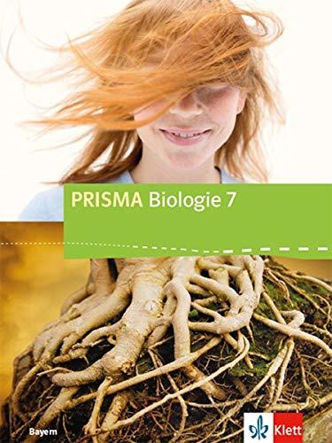 PRISMA Biologie 7. Ausgabe Bayern: Schülerbuch Klasse 7 (PRISMA Biologie. Ausgabe für Bayern ab 2017)