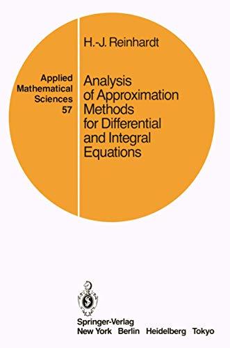 Analysis of Approximation Methods for Differential and Integral Equations (Applied Mathematical Sciences) (Applied Mathematical Sciences, 57, Band 57)