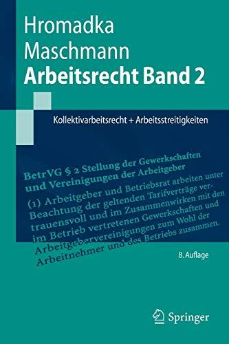 Arbeitsrecht Band 2: Kollektivarbeitsrecht + Arbeitsstreitigkeiten (Springer-Lehrbuch, Band 2)