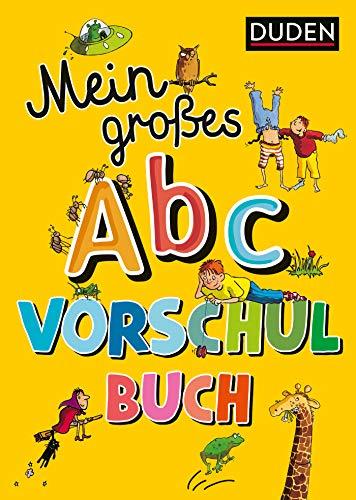 Mein großes Abc-Vorschulbuch (DUDEN Kinderwissen Vorschule)