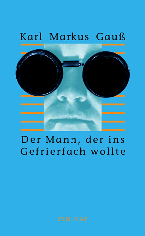 Der Mann, der ins Gefrierfach wollte: Albumblätter