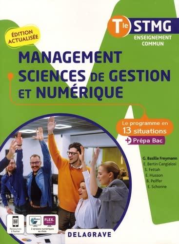 Management, sciences de gestion et numérique terminale STMG : le programme en 13 situations + prépa bac : enseignement commun