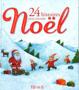 24 histoires pour attendre Noël